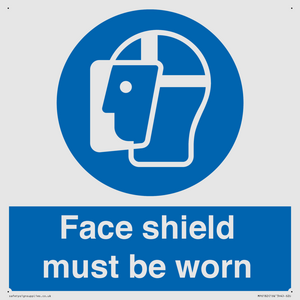 Face shield must be worn